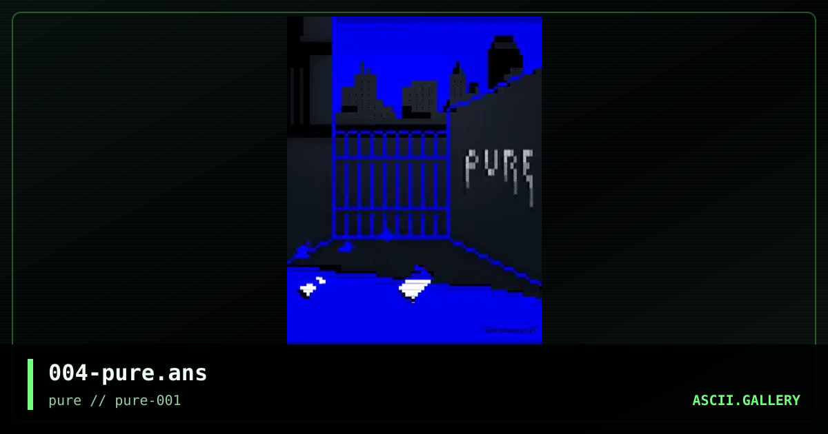 004-pure.ans, by untagged, 2017