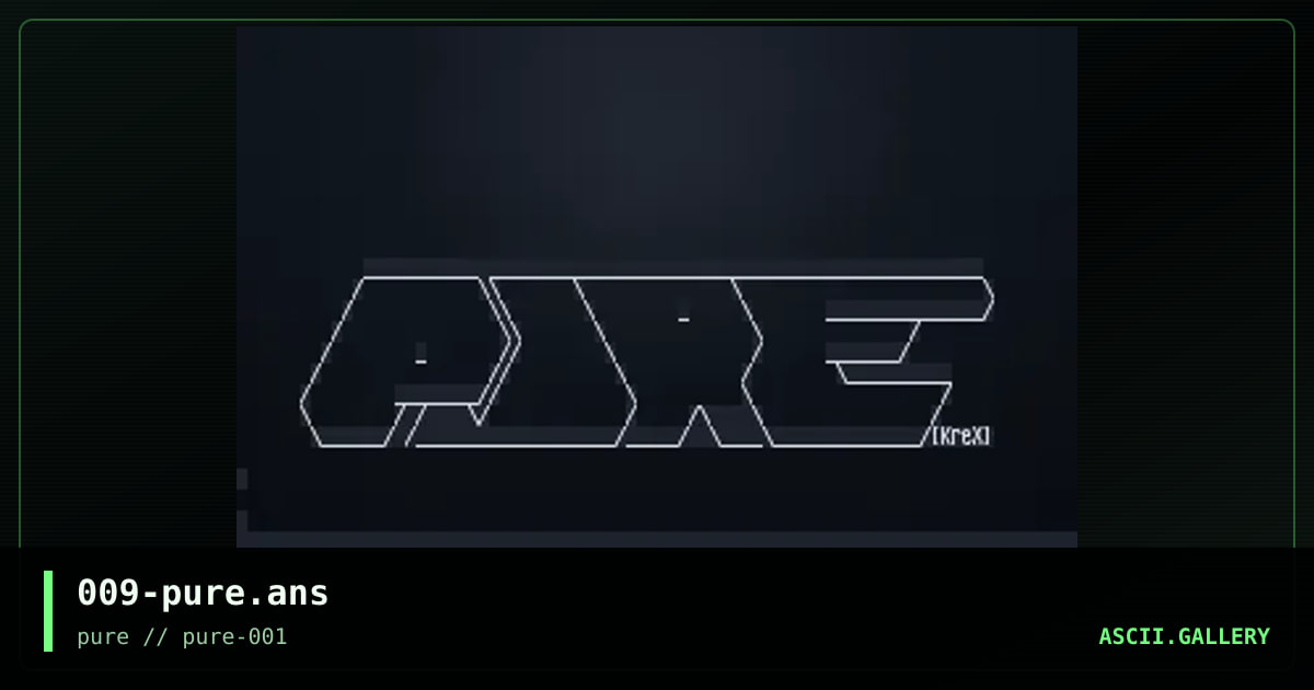 009-pure.ans, by krex, 2017
