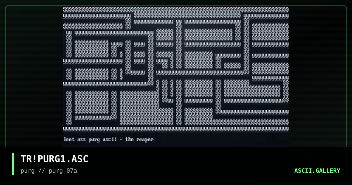 TR!PURG1.ASC, by the reaper, 1997