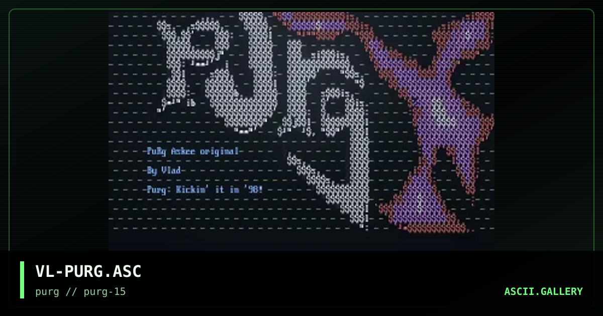 VL-PURG.ASC, by vlad, 1998
