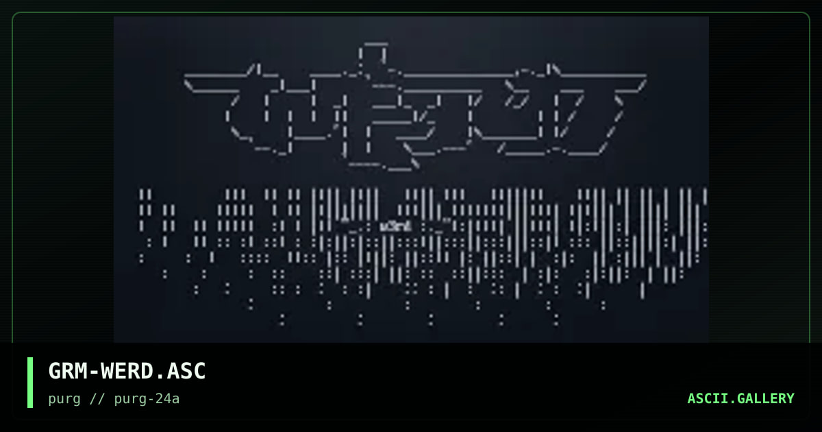 GRM-WERD.ASC, by grandmaster mojo, 1999