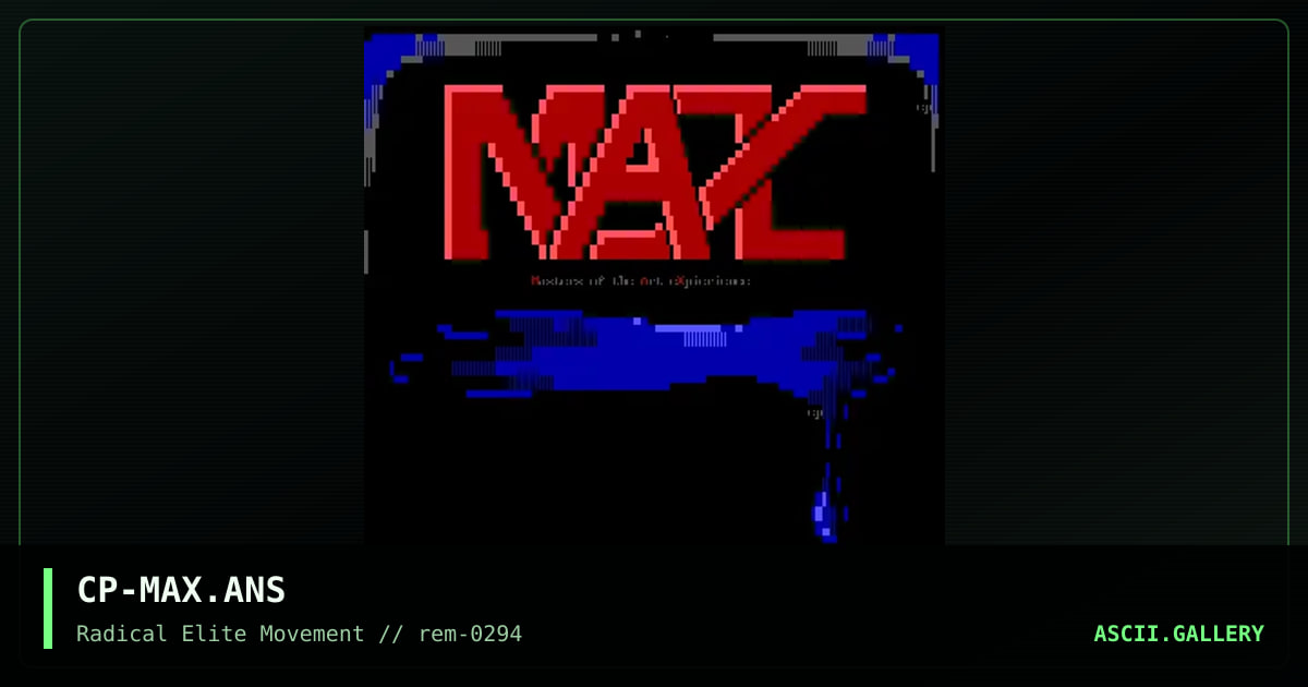 CP-MAX.ANS, by cesspool-rem, 1994