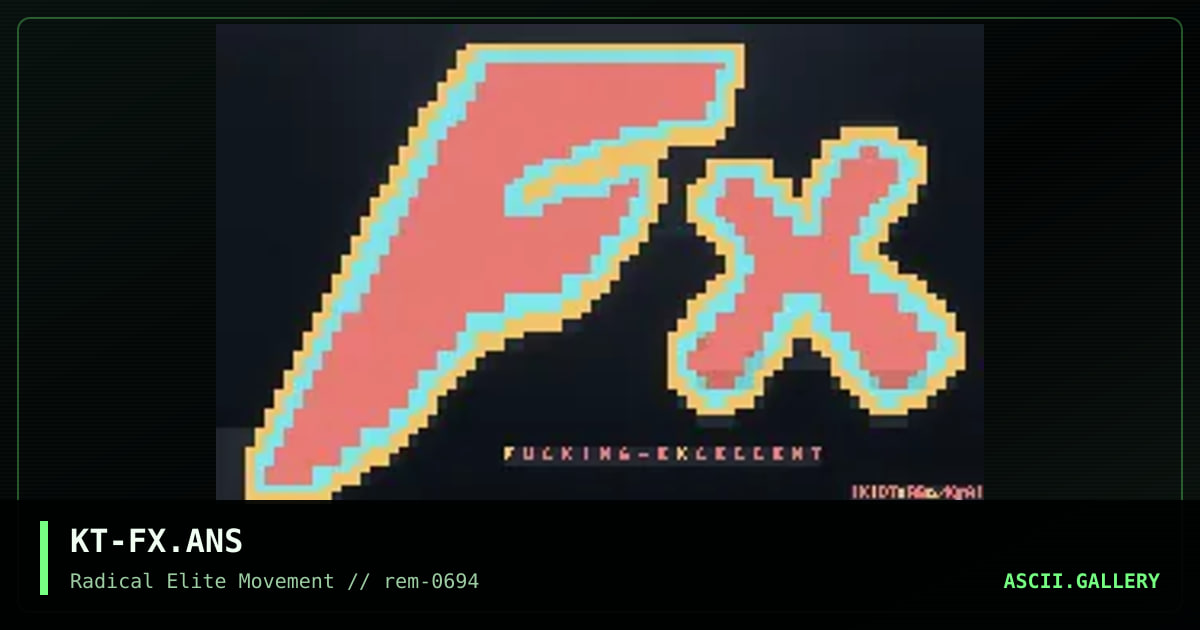 KT-FX.ANS, by kid turbo, 1994