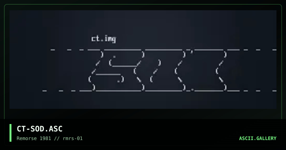 CT-SOD.ASC, by cthulu rmrs, 1994
