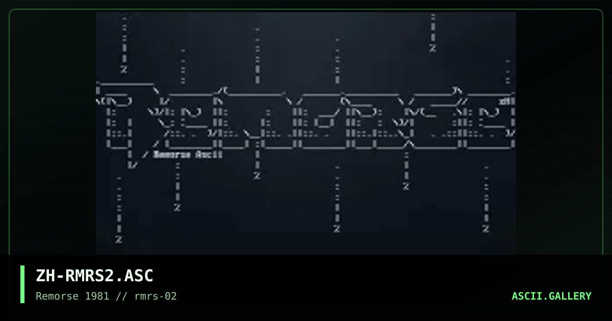 ZH-RMRS2.ASC, by zipperhead, 1994
