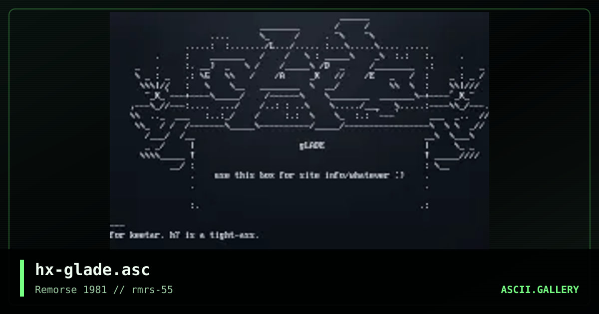 hx-glade.asc, by haliphax, 2004
