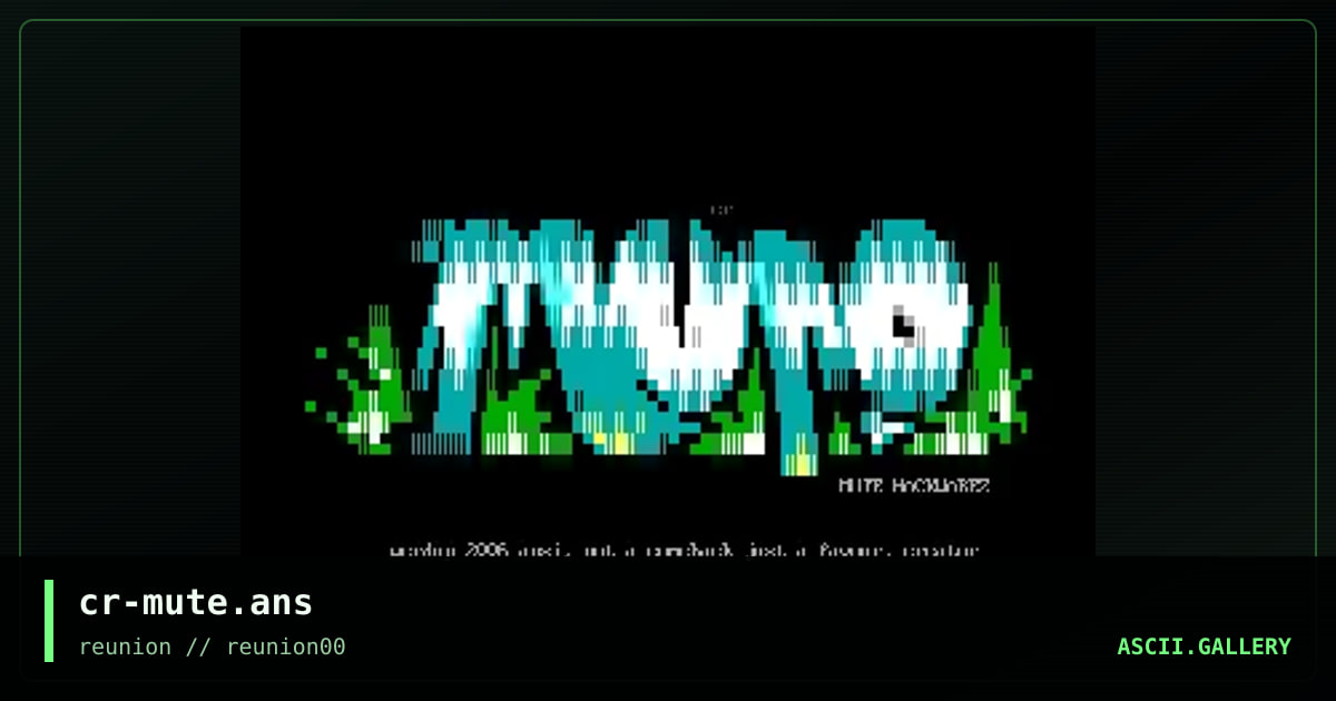cr-mute.ans, by creator, 2006