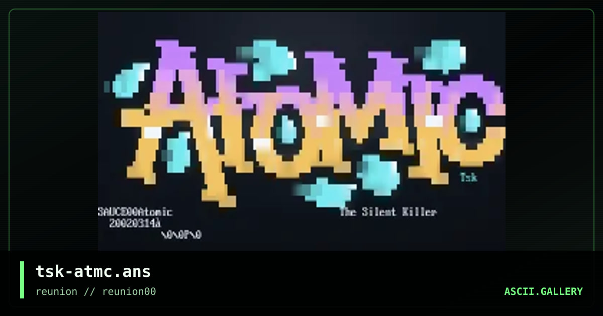 tsk-atmc.ans, by the silent killer, 2006