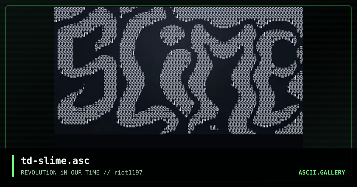 Slime #1, by the director, 1997