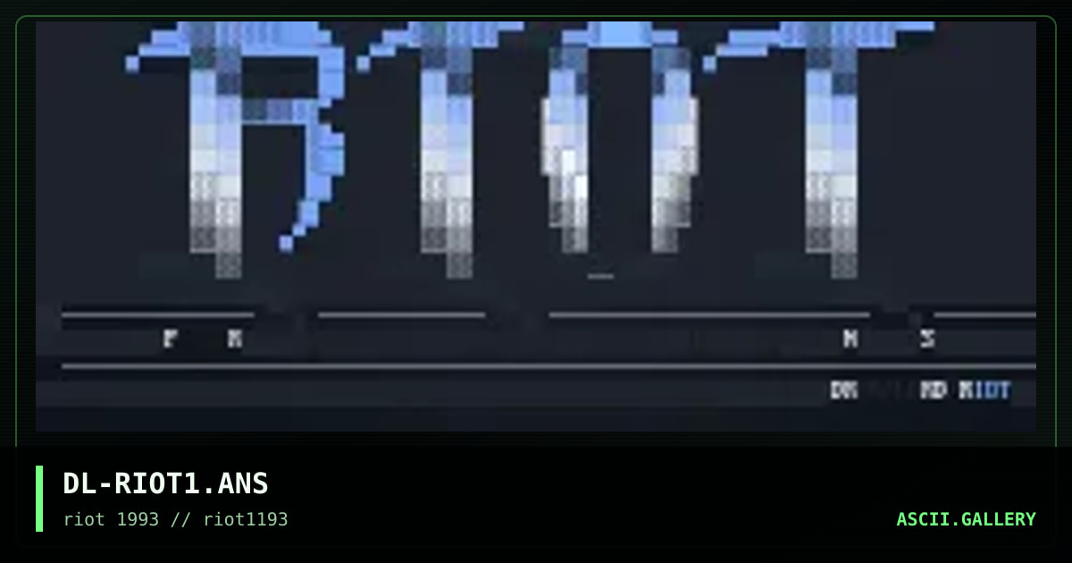 DL-RIOT1.ANS, by dreadlord, 1993