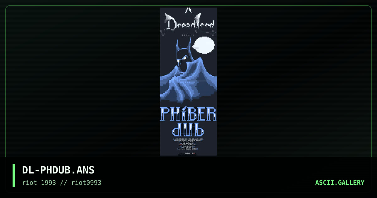 DL-PHDUB.ANS, by dreadlord, 1993