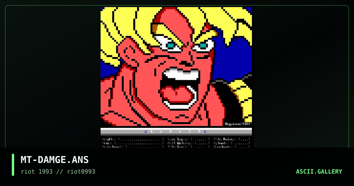 MT-DAMGE.ANS, by megatron, 1993