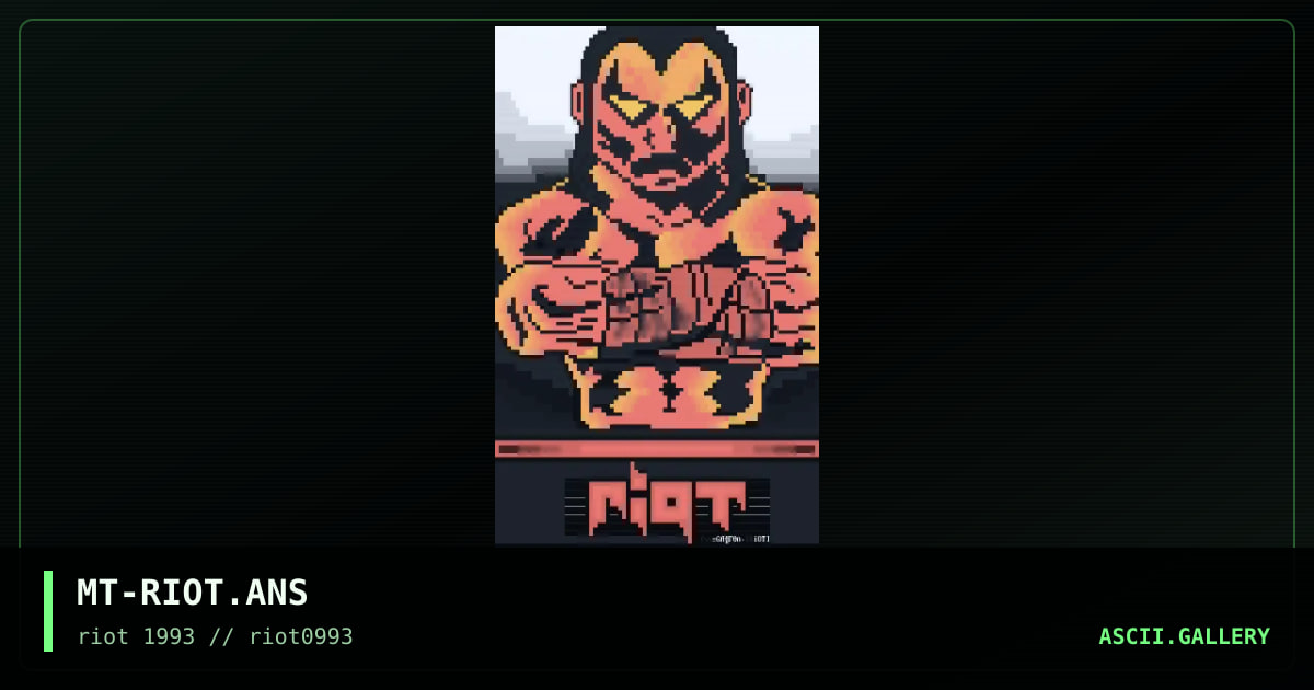 MT-RIOT.ANS, by megatron, 1993