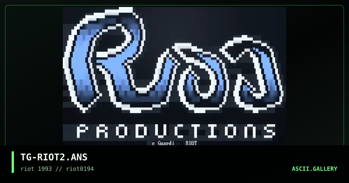 TG-RIOT2.ANS, by the guardian, 1994