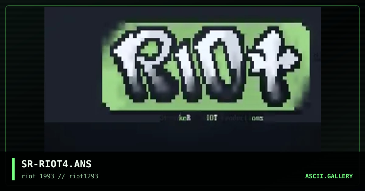 SR-RIOT4.ANS, by streaker, 1993
