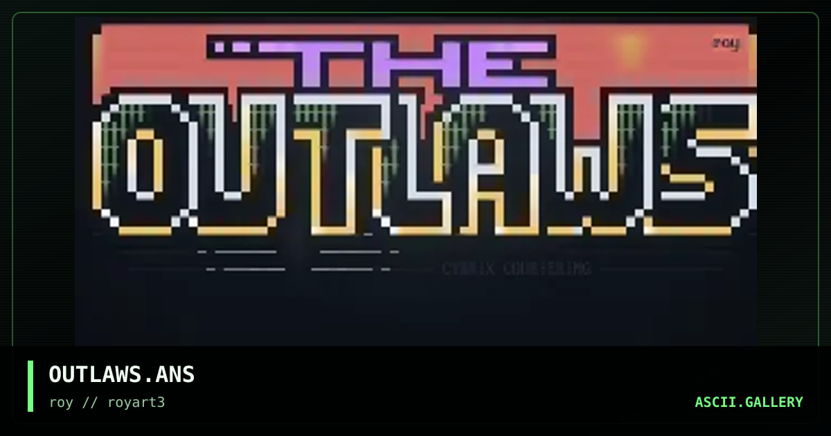 OUTLAWS.ANS, by roy, 1994