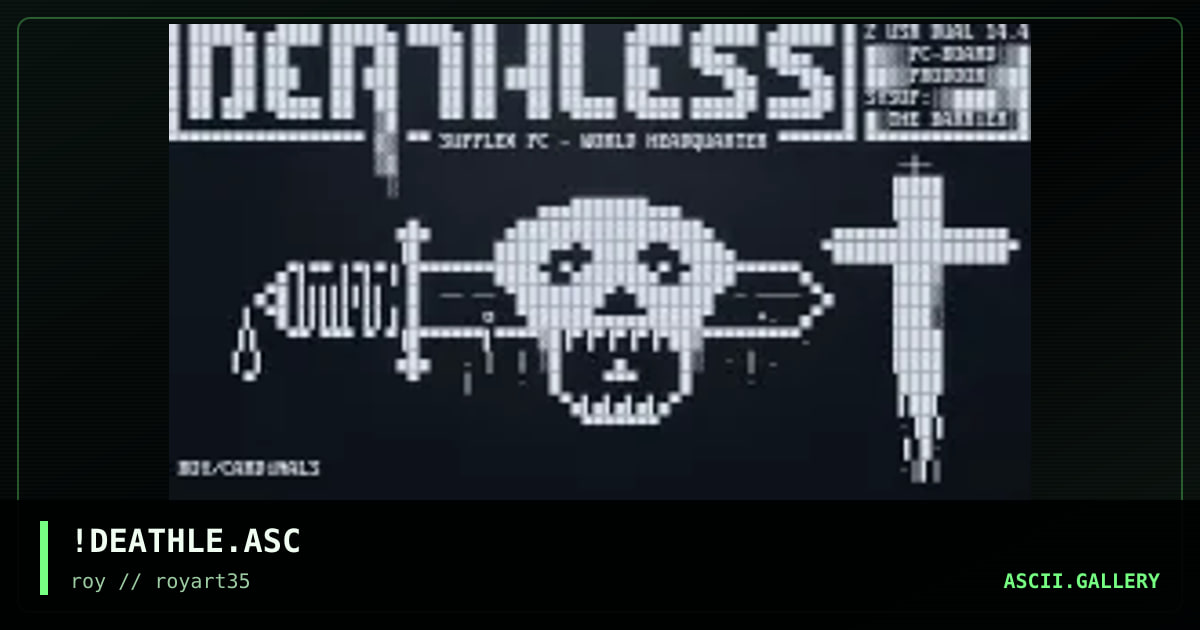 !DEATHLE.ASC, by roy, 1994