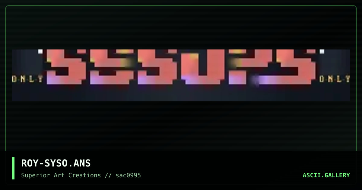 ROY-SYSO.ANS, by roy, 1995