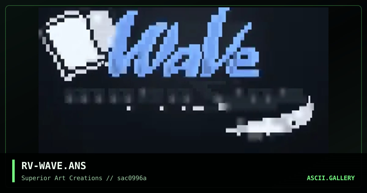 RV-WAVE.ANS, by rave, 1996