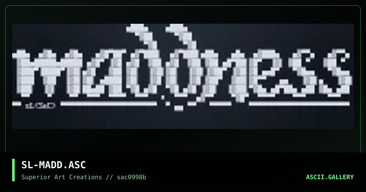 SL-MADD.ASC, by strikeligt, 1998