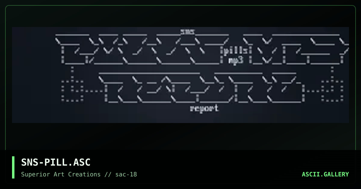 SNS-PILL.ASC, by senser, 1999