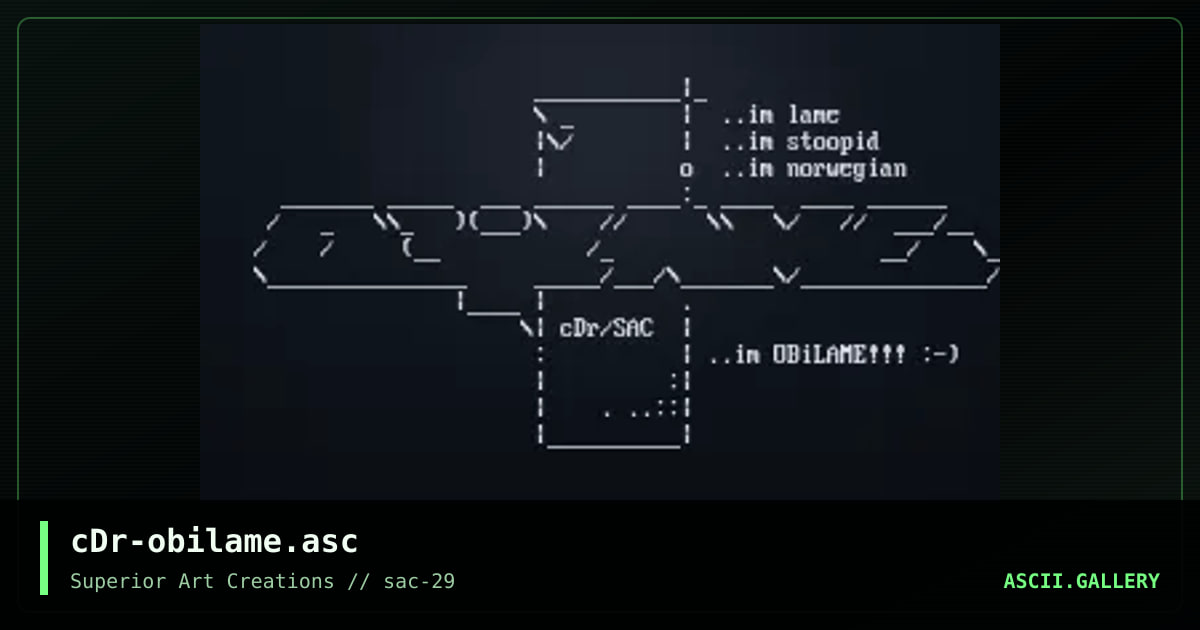 cDr-obilame.asc, by crusader, 2004