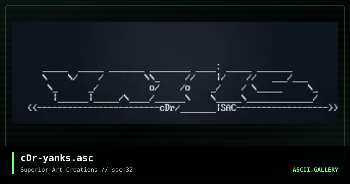 cDr-yanks.asc, by crusader, 2005