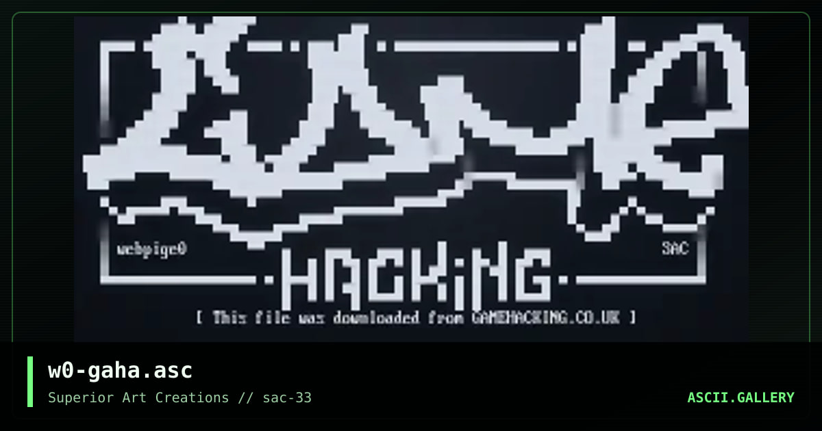 w0-gaha.asc, by webpige0, 2005