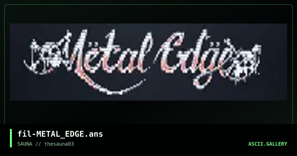 METAL EDGE, by filth, 2022