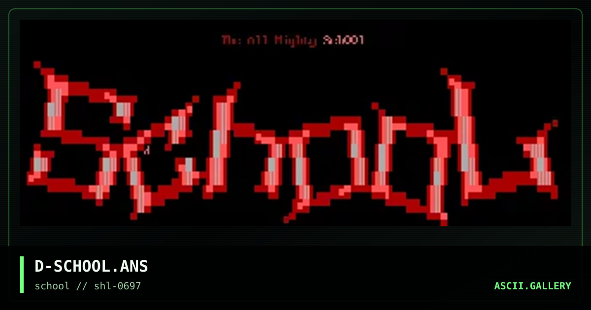 D-SCHOOL.ANS, by deepsome, 1997