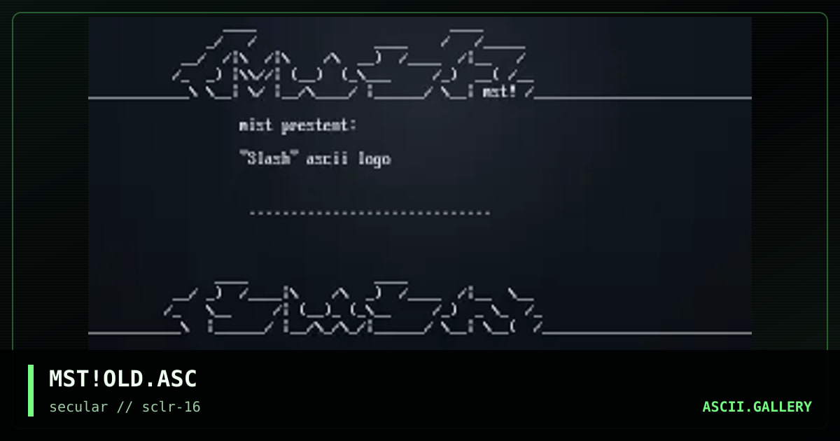 MST!OLD.ASC, by mist, 2001