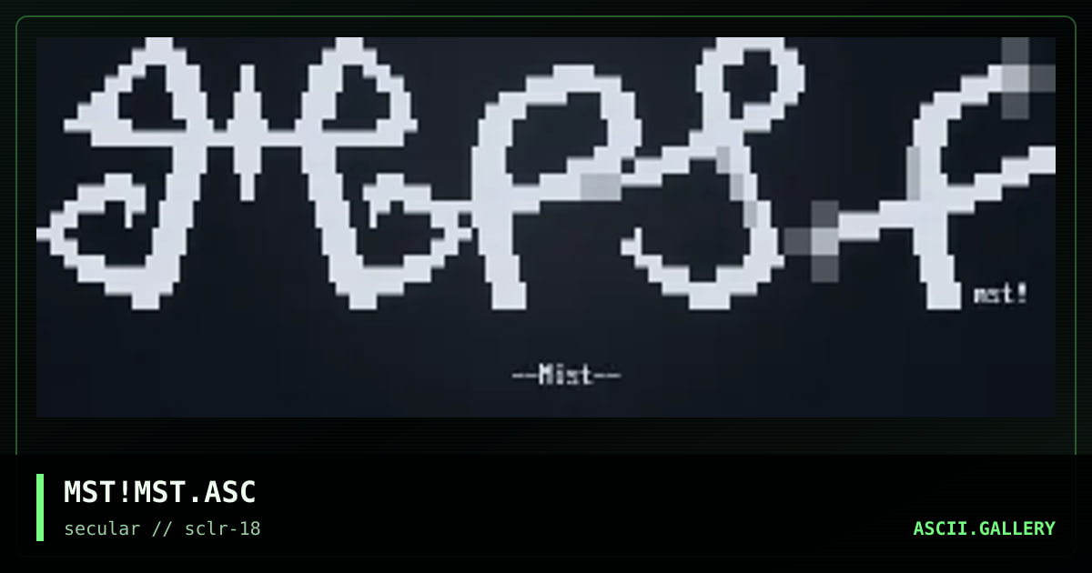 MST!MST.ASC, by mist, 2001