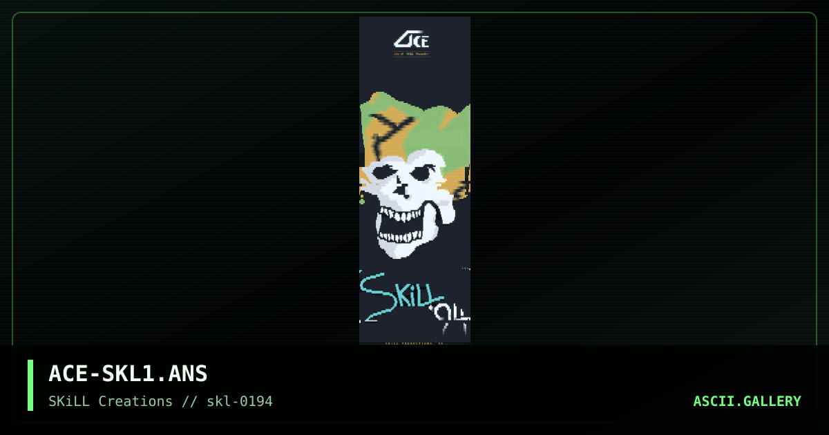 ACE-SKL1.ANS, by ace, 1994