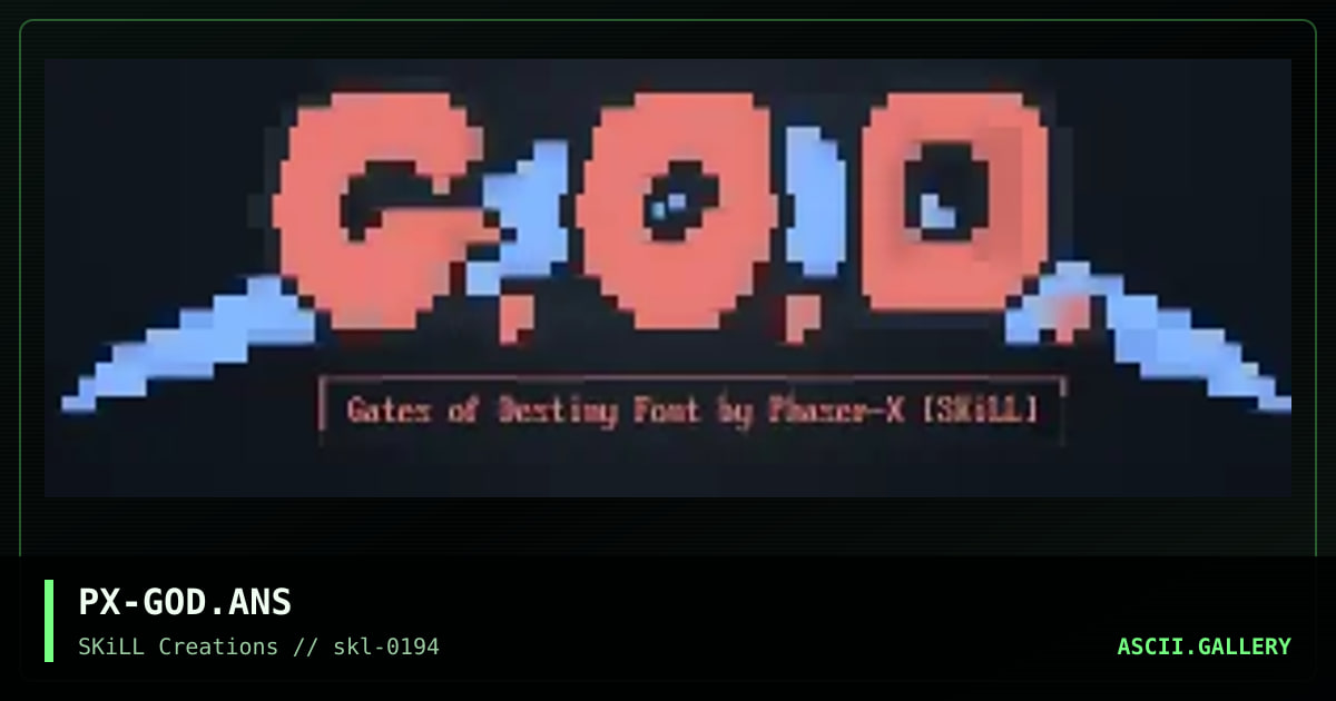 PX-GOD.ANS, by phaser x, 1994