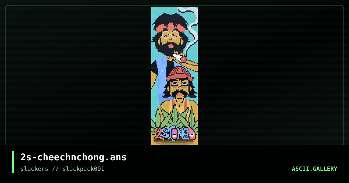 cheech n chong, by 2stoned, 2025