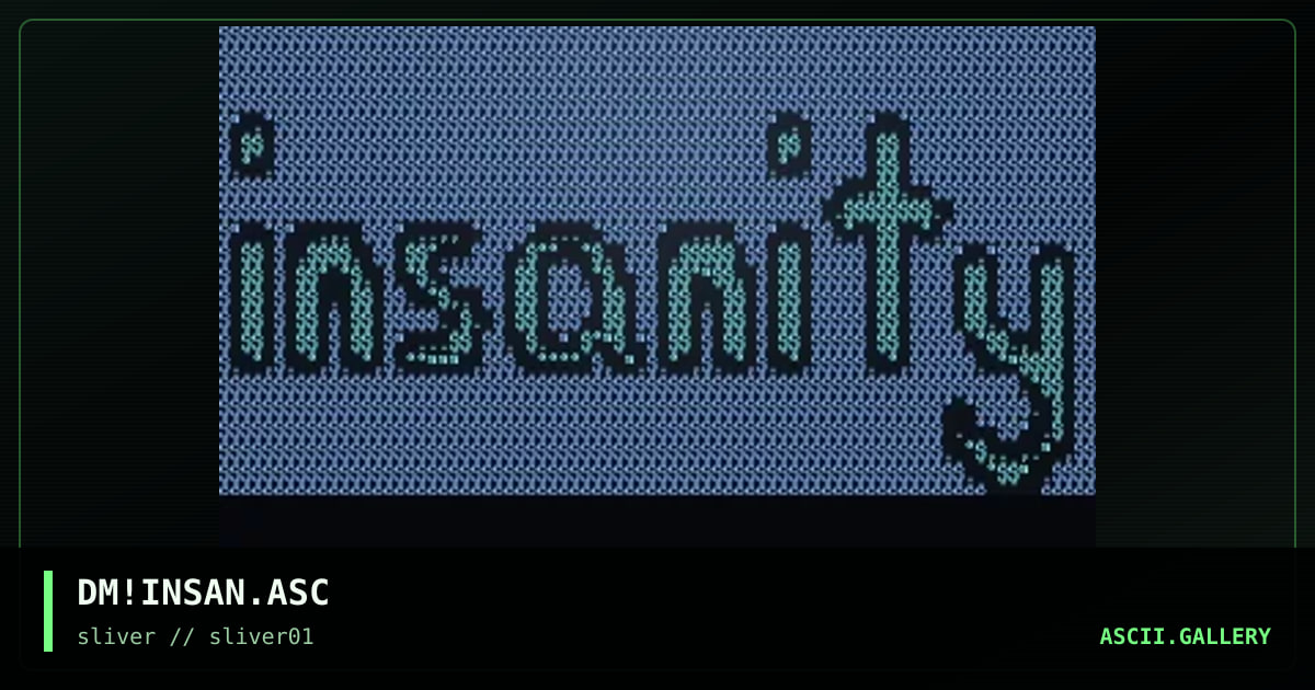 ascii fer insanity, by demolisher, 1997