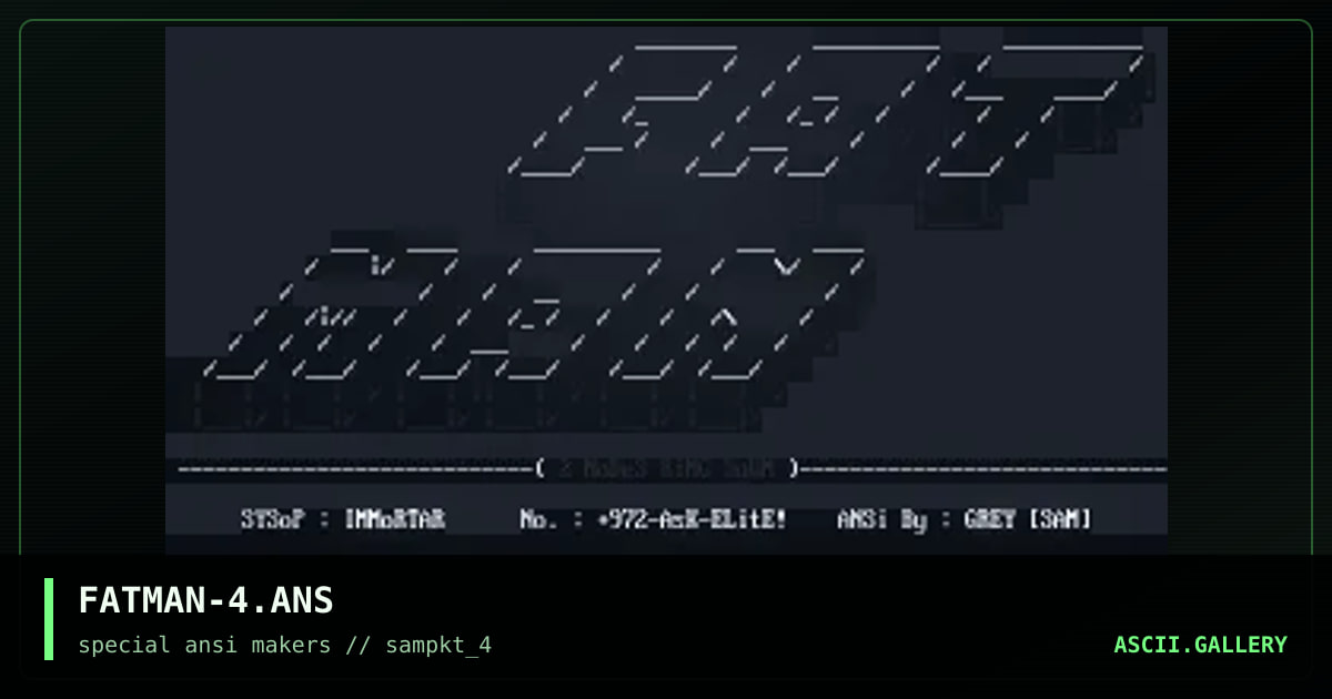 FATMAN-4.ANS, by grey, 1994