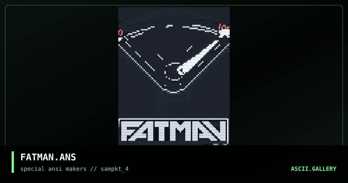 FATMAN.ANS, by grey, 1994