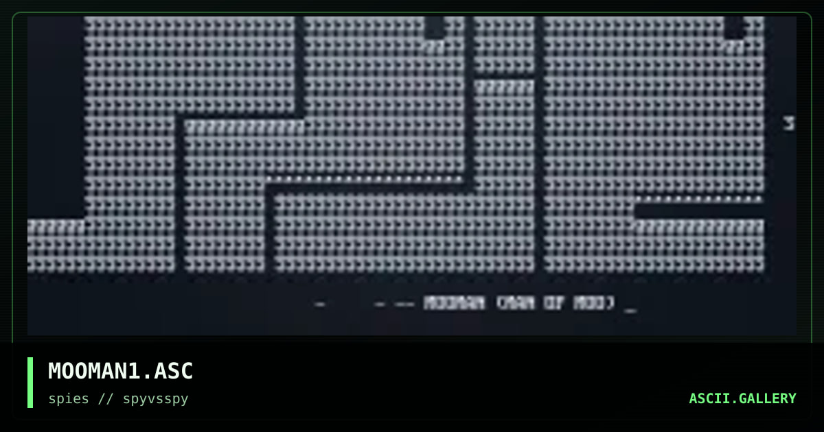 MOOMAN1.ASC, by mooman, 1997