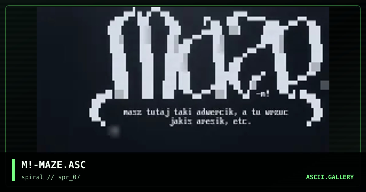 M!-MAZE.ASC, by mike, 2002