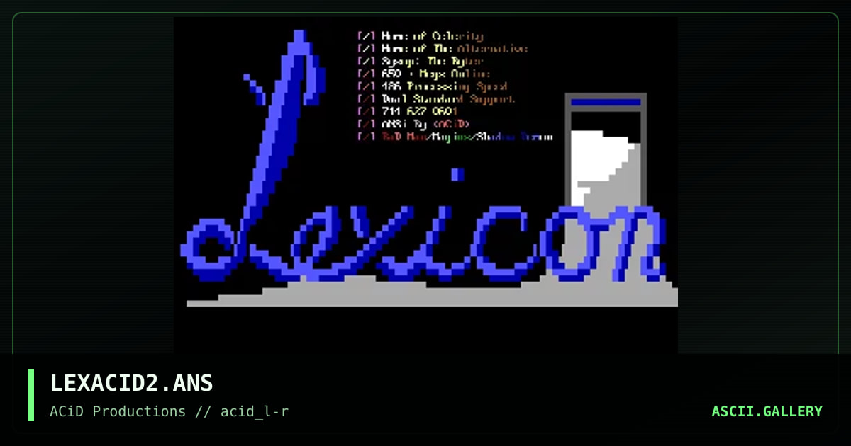 LEXACID2.ANS, by radman, magius, shadow demon, 1990