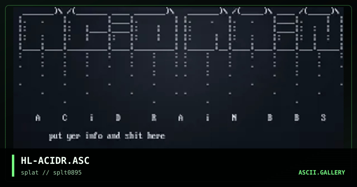 HL-ACIDR.ASC, by hilby, 1995
