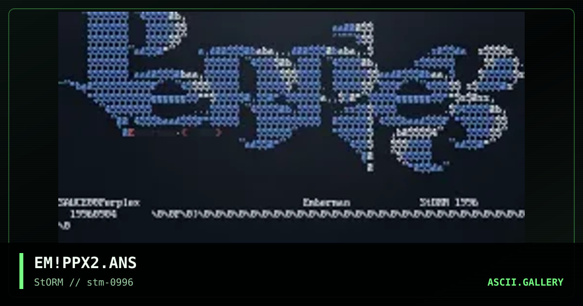 EM!PPX2.ANS, by untagged, 1996