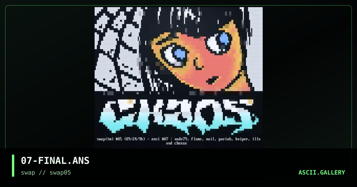 07-FINAL.ANS, by vade79, flame, nail, pariah, black viper, illusion x, cheeze, 1996