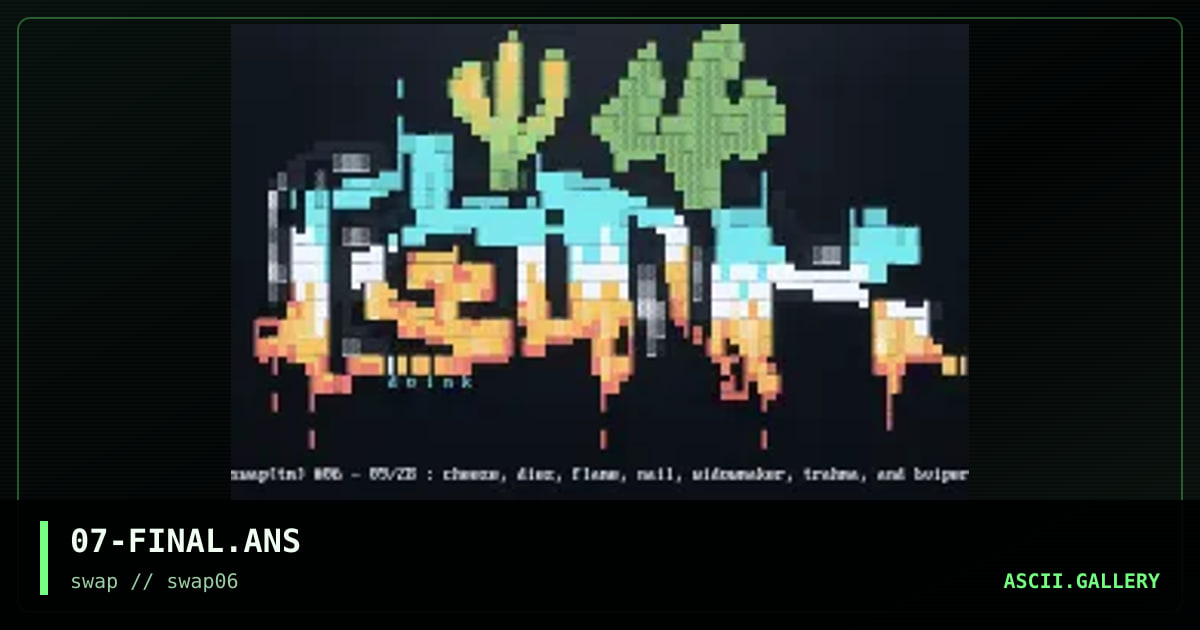 07-FINAL.ANS, by cheeze, dieznyik, flame, nail, widowmaker, trahma, black viper, 1996