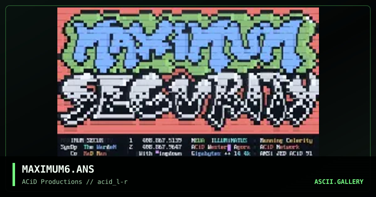 MAXIMUM6.ANS, by jed, 1990