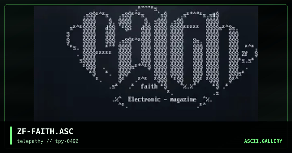 ZF-FAITH.ASC, by zarkof, 1996