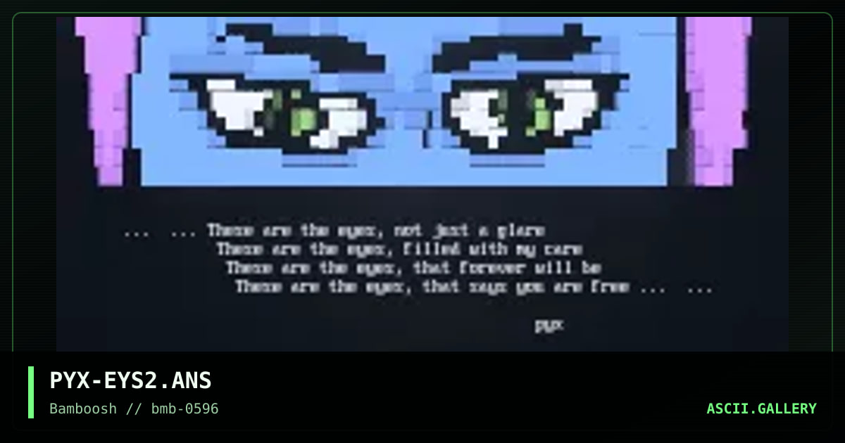 PYX-EYS2.ANS, by pyx, 1996