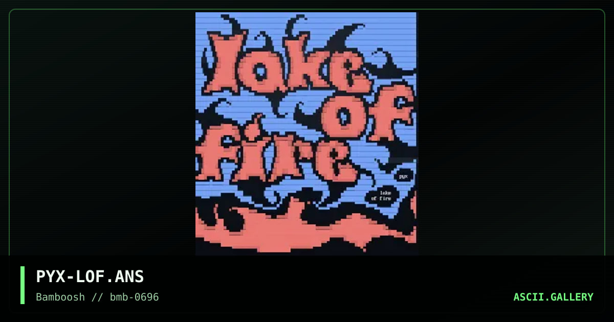 "Lake Of Fire", by pyx, 1996