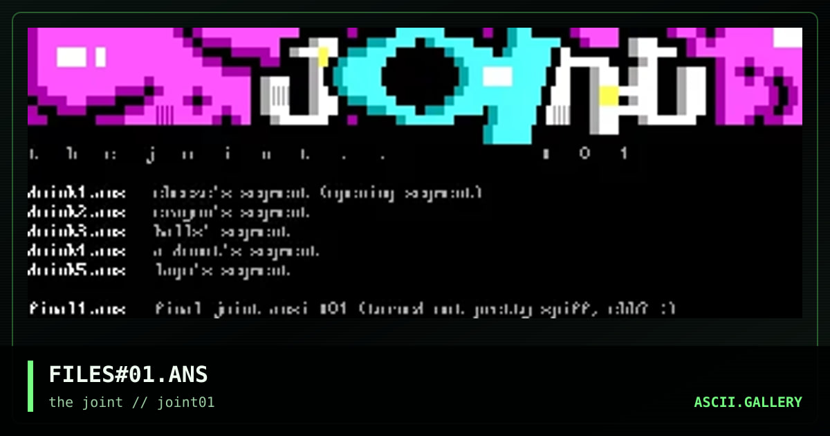 FILES#01.ANS, by the joint, 1996